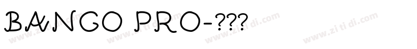 BANGO PRO字体转换